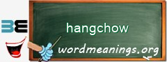 WordMeaning blackboard for hangchow